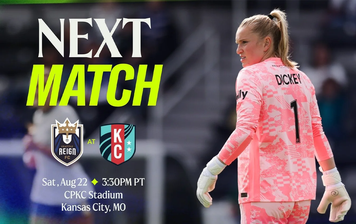 claudia dickey on graphic that reads "NEXT MATCH". Below the text, Reign FC logo and Kansas City Current logo side by side