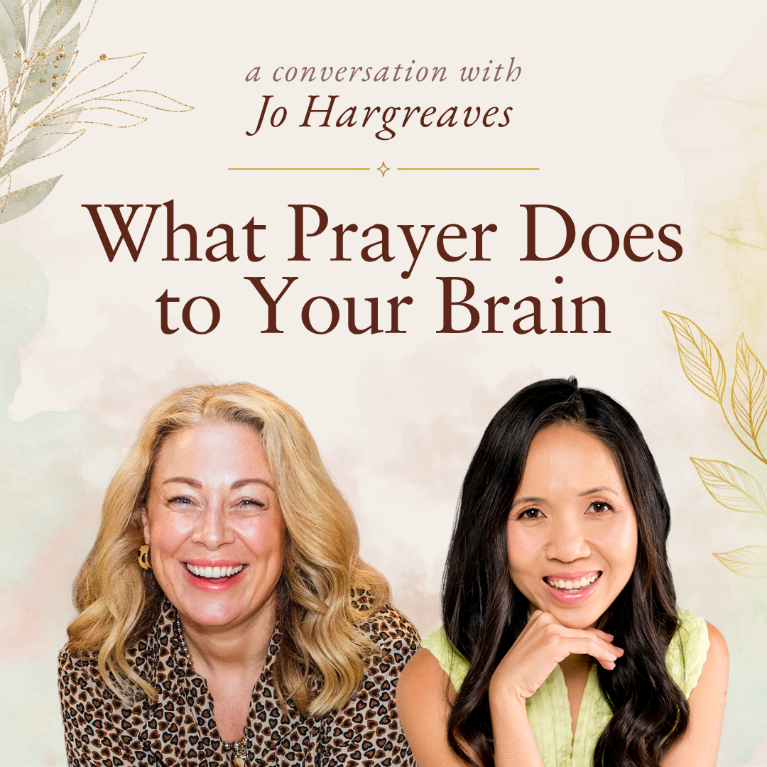 What Prayer Does to Your Brain (with Jo Hargreaves)