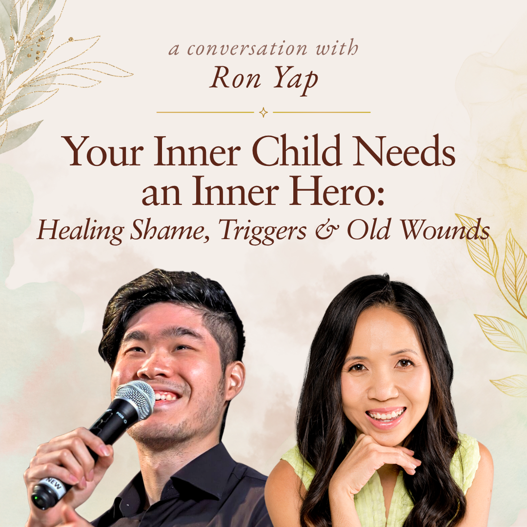 Heal your Inner Child through your Inner Hero (with Ron yap)