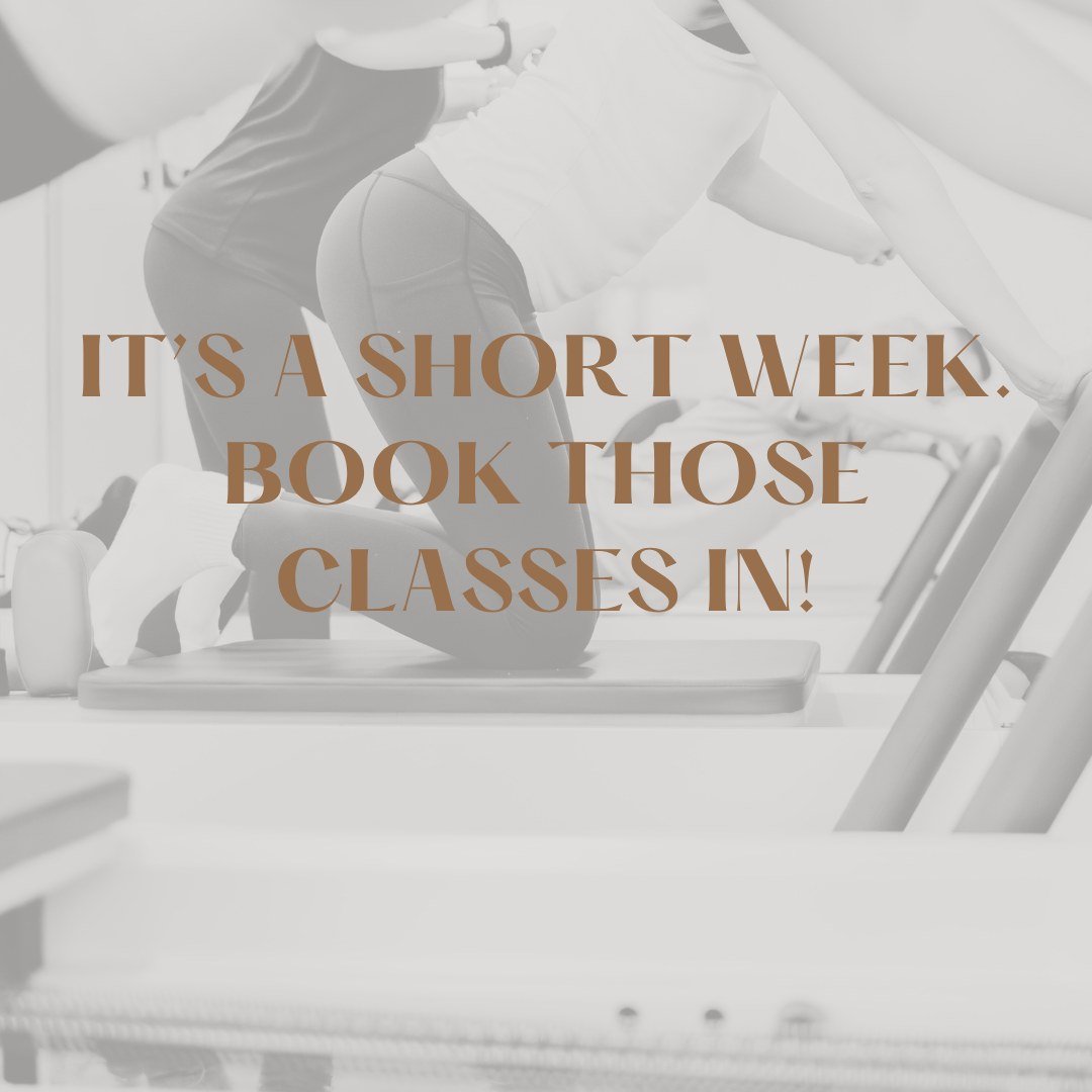 Make the most of a short week by booking your classes now!
