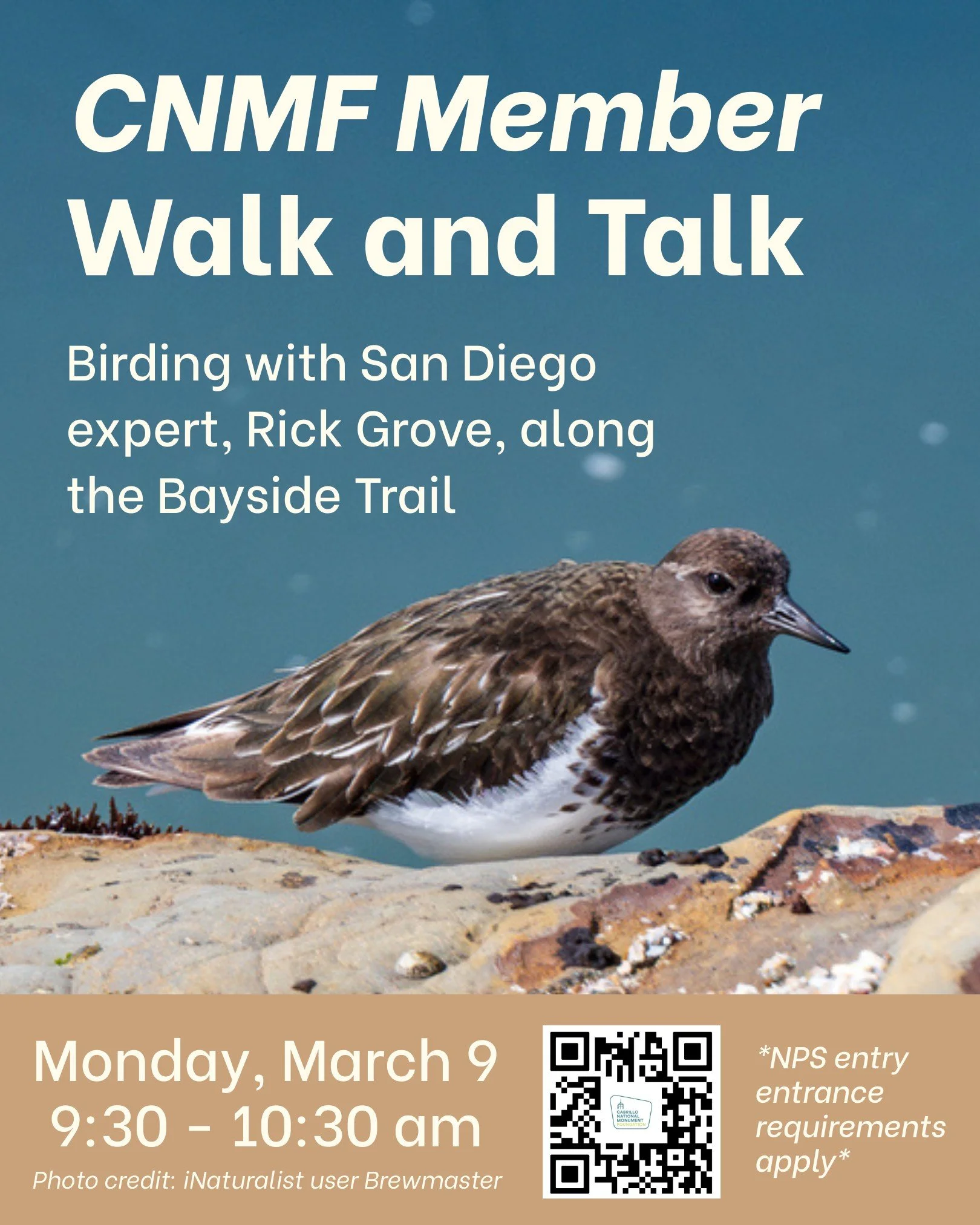 CNMF members are invited to join one of San Diego&rsquo;s top birders, Rick Grove for a guided Walk and Talk celebrating all things birds!

🐦 Monday, March 9, 2026, 9:30 to 10:30 a.m.
🥾 Cabrillo National Monument Bayside Trail

This guided outing w