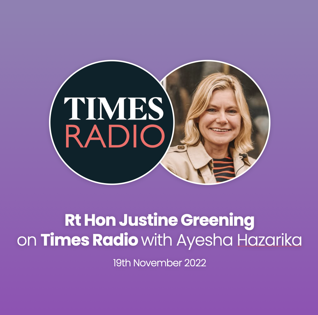 Watch: Justine Greening on Times Radio with Ayesha Hazarika 