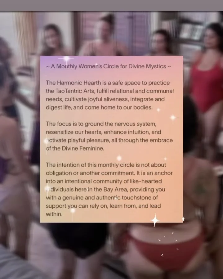 Harmonic Hearth is a monthly women&rsquo;s circle in the heart of San Francisco where we explore themes like death, compassion, wildness, liberation, and play on a consistent basis 

Most importantly it&rsquo;s a community that lifts each other up an
