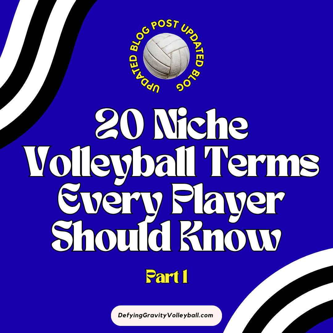 20 Niche Volleyball Terms Every Player Should Learn