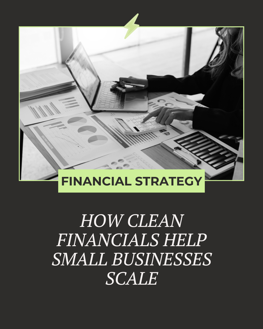 How Clean Financials Help Small Businesses Scale