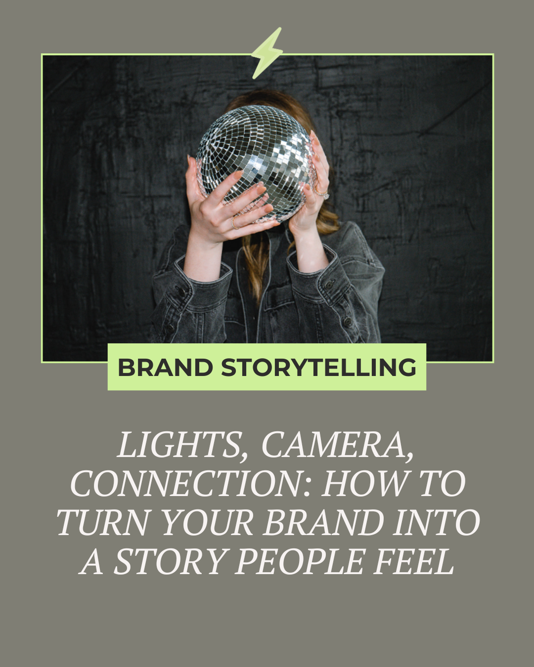 Lights, Camera, Connection: How to Turn Your Brand into a Story People Feel