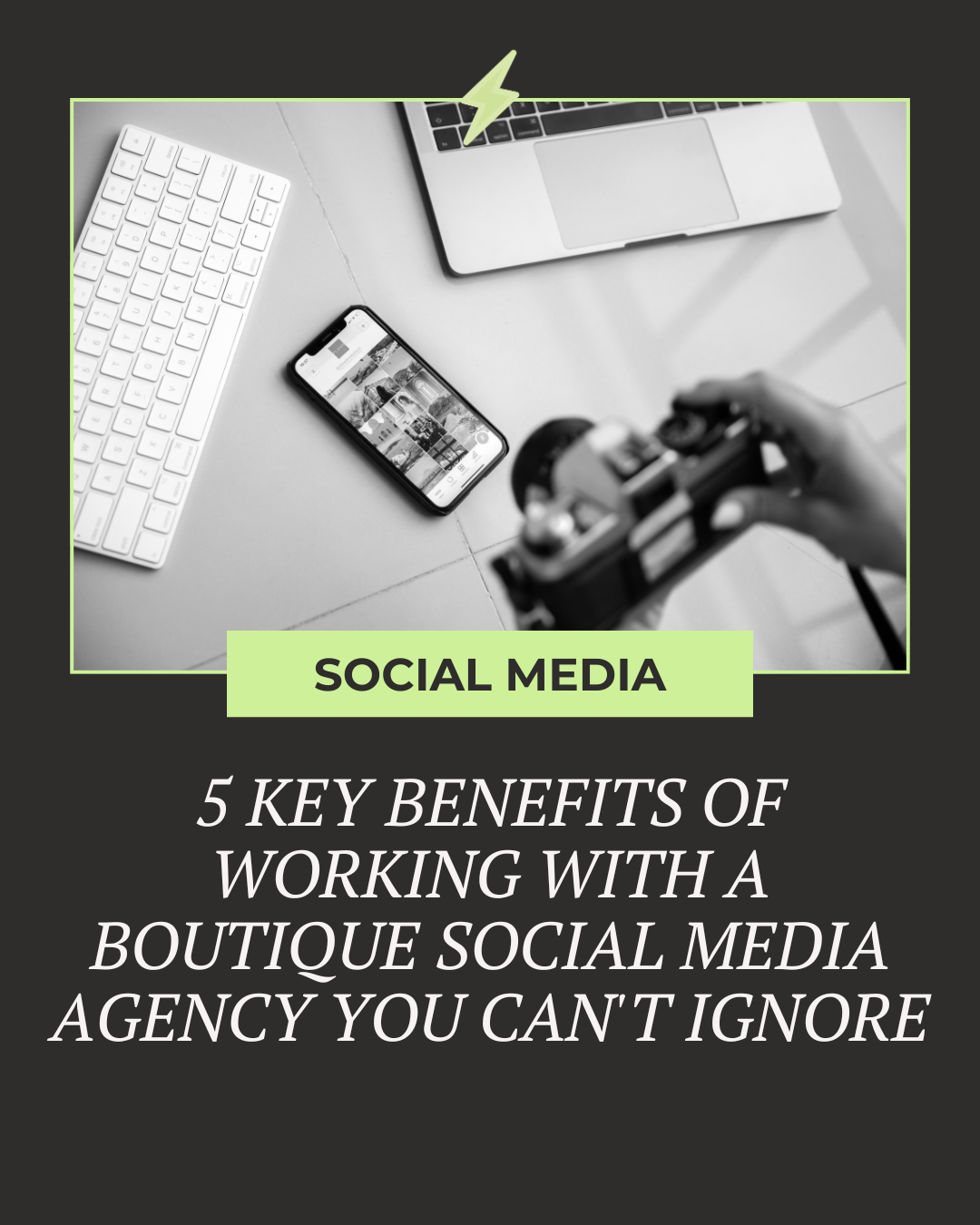 5 Key Benefits of Working with a Boutique Social Media Agency You Can't Ignore