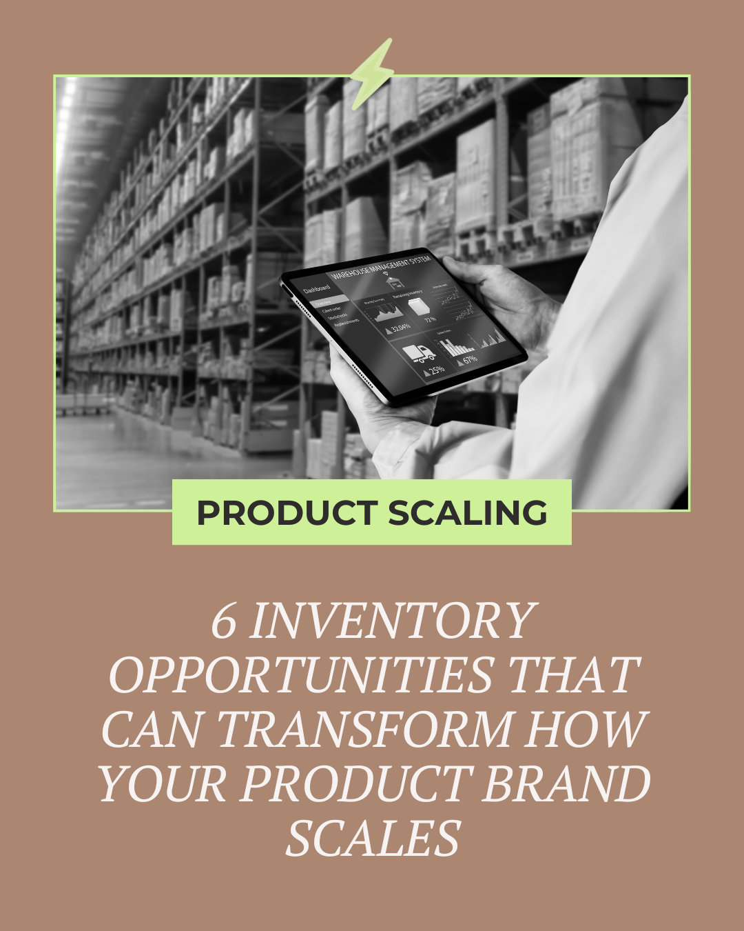 6 Inventory Opportunities That Can Transform How Your Product Brand Scales