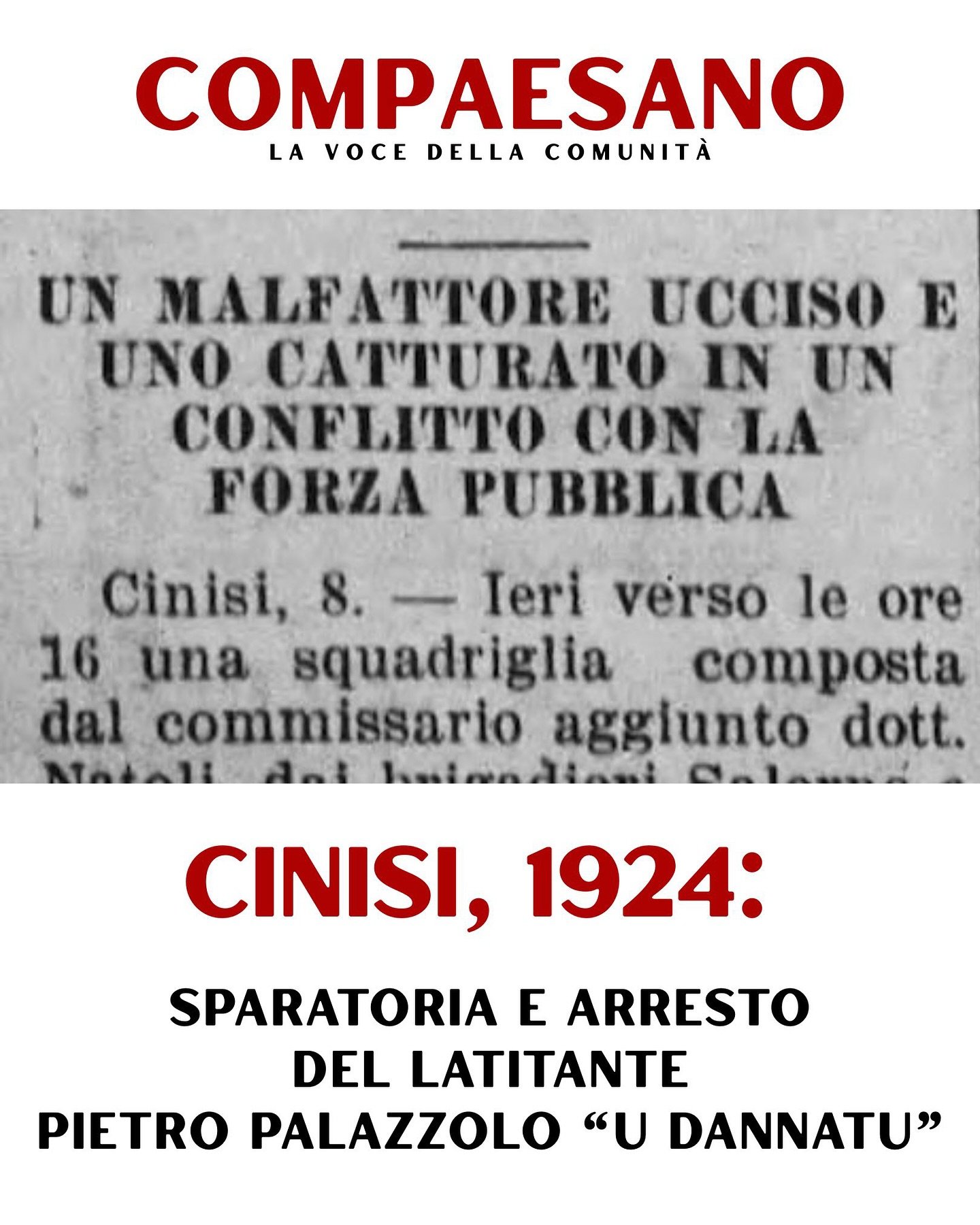 CINISI, 1924: SPARATORIA E ARRESTO DEL LATITANTE PIETRO PALAZZOLO &ldquo;U DANNATU&rdquo;

Nel tardo pomeriggio dell&rsquo;8 agosto 1924 le campagne di Cinisi furono teatro di un violento conflitto a fuoco tra le forze dell&rsquo;ordine e un gruppo d