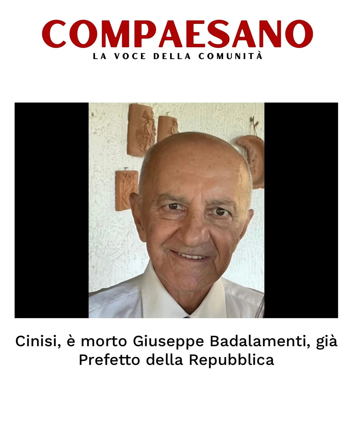 Cinisi, &egrave; deceduto Giuseppe Badalamenti, gi&agrave; Prefetto della Repubblica. 

I funerali si terranno domani.
