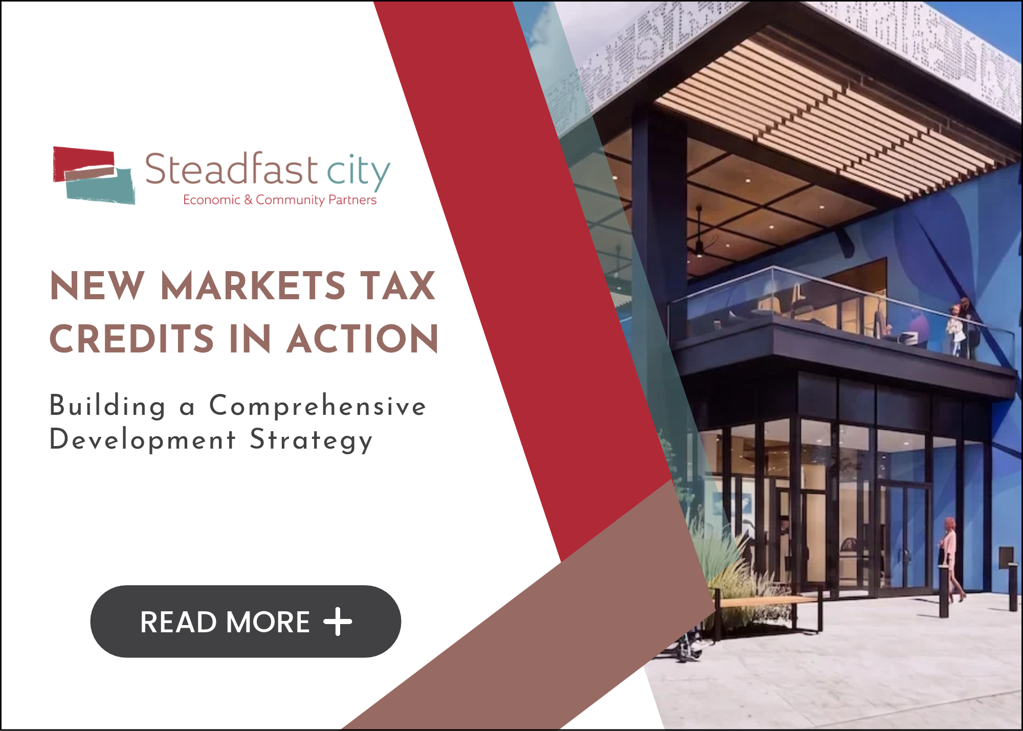 New Markets Tax Credits in Action: Building a Comprehensive Development Strategy