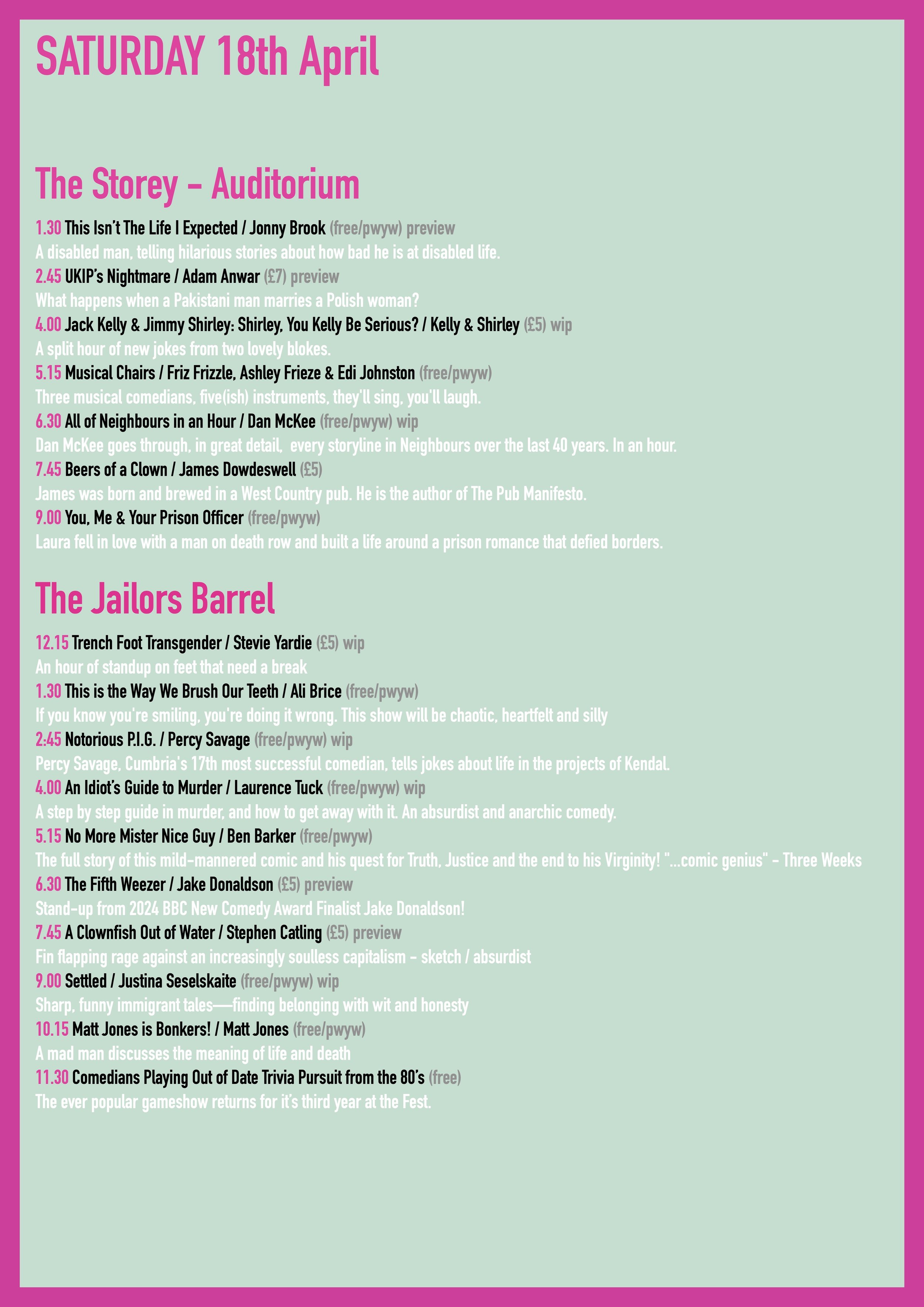 Event schedule for Saturday, April 18th, featuring performances and shows at The Storey Auditorium and The Jailors Barrel, with times, titles, and brief descriptions.