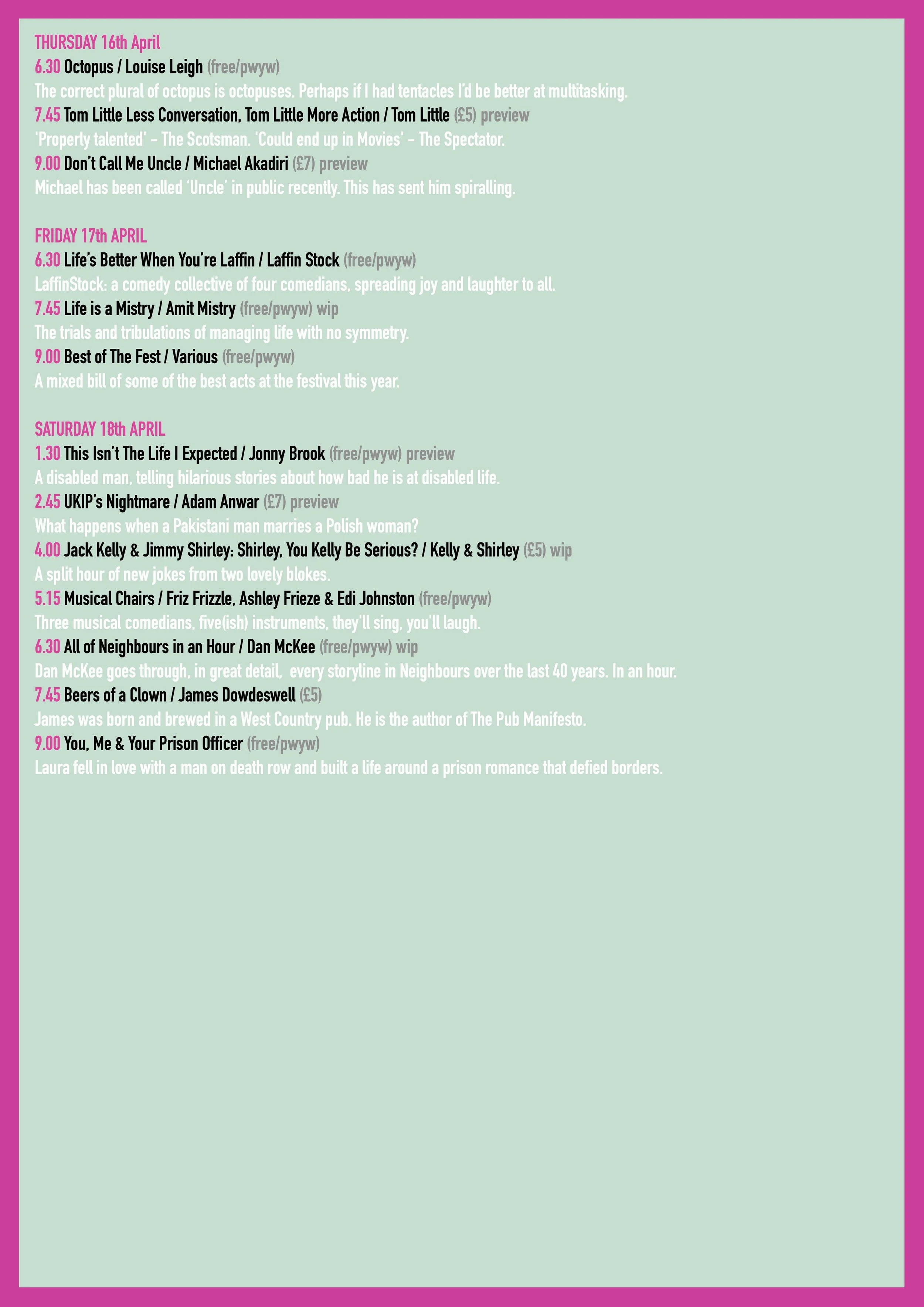 Schedule of comedy shows from April 16th to April 18th, listing show times, titles, performers, and brief descriptions, with color-coded day headers on a light green background and pink borders.