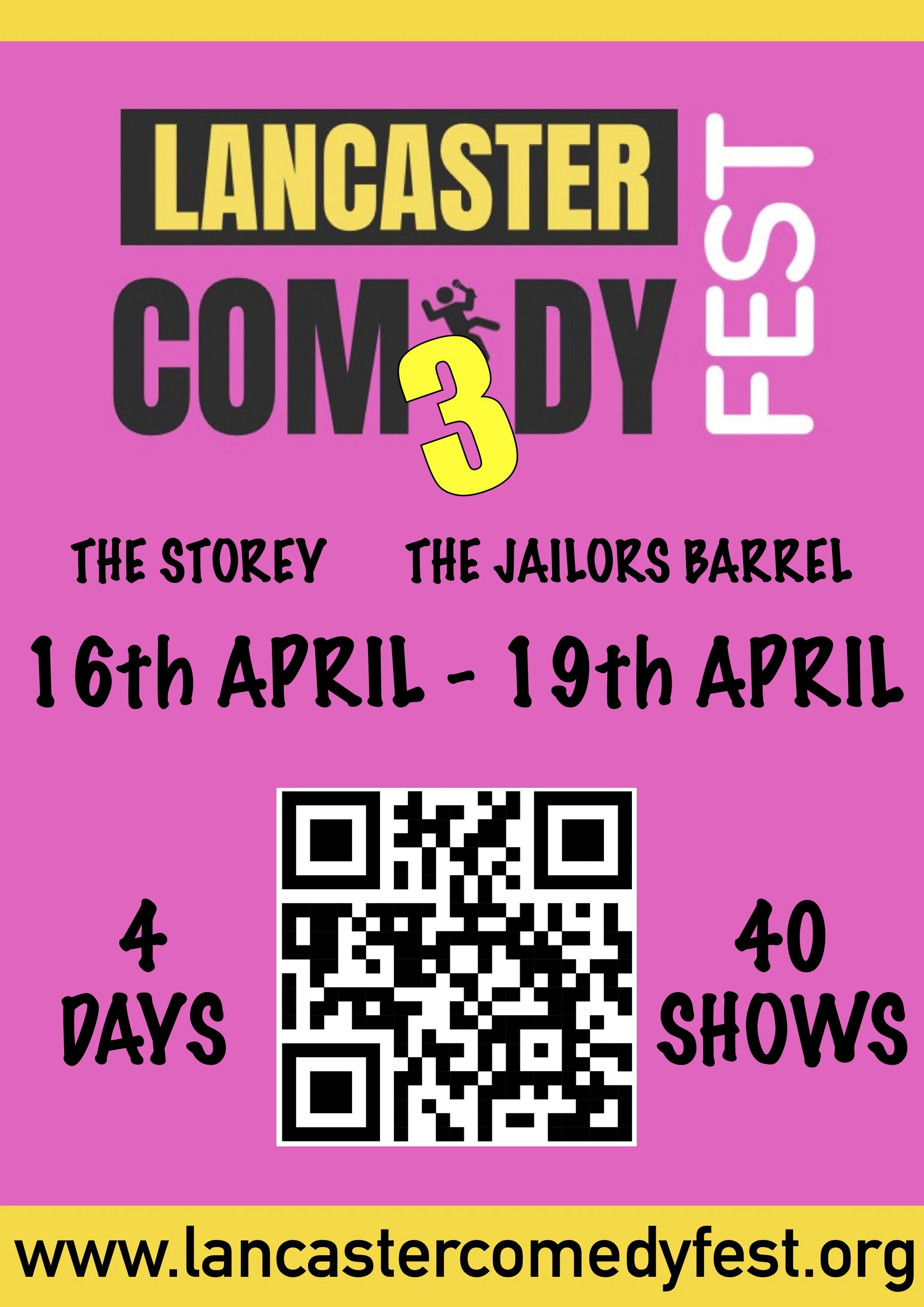 Pink poster advertising Lancaster Comedy Festival with black, yellow, and white text, featuring dates from April 16 to April 19, a QR code, and a website link.