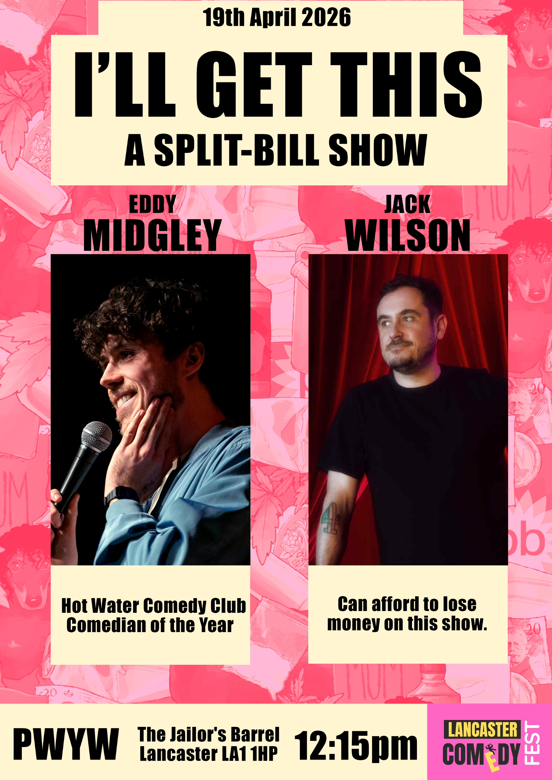 Poster advertising a comedy show featuring Eddy Midgley and Jack Wilson on April 19, 2026, at 12:15 pm at The Jailor's Barrel in Lancaster. Eddy Midgley is described as a Hot Water Comedy Club Comedian of the Year, while Jack Wilson is noted as someone who can afford to lose money on the show. The poster also features photos of both comedians.