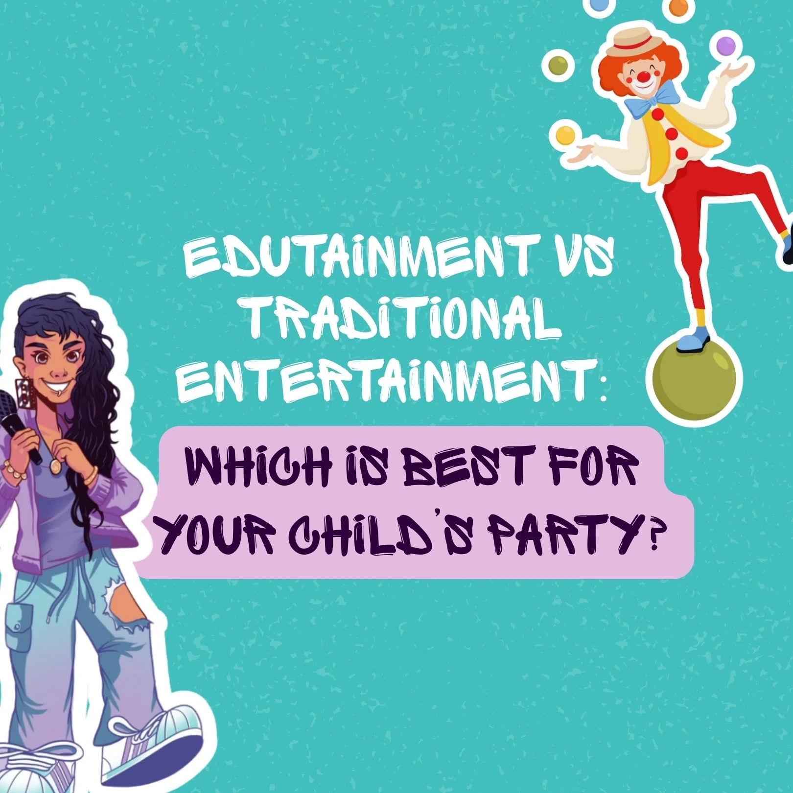 Edutainment vs Traditional Entertainment: Which Is Best for Your Child’s Party?