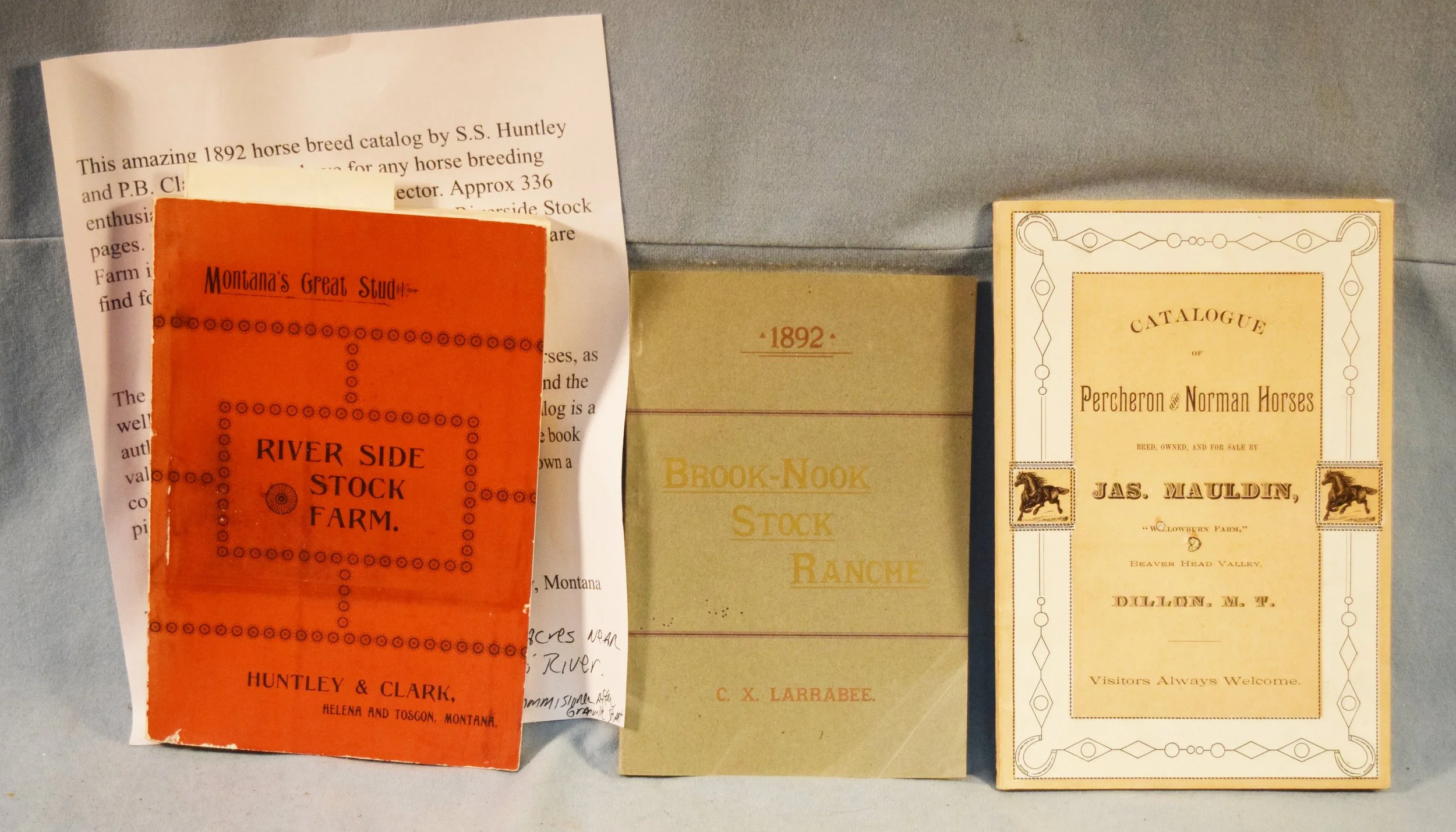 (3) Vintage horse sale catalogs: Riverside Stock Farm Horse Catalog - 1892, Catalogue of Standard and Other Choice Bred Trotting Stock, Huntley & Clark - Jefferson Co Montana (includes receipt for saddle dated 1889); Brook-Nook Stock Ranche - 1892, C