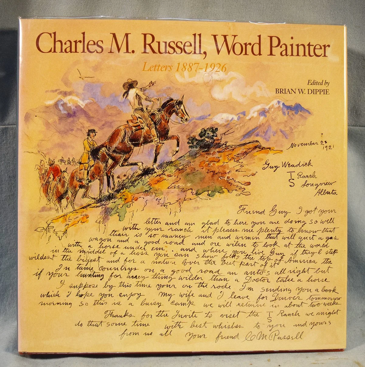 Charles M. Russell, Word Painter Letter 1887-1926, edited by Brian Dippie, ©1993, dj
