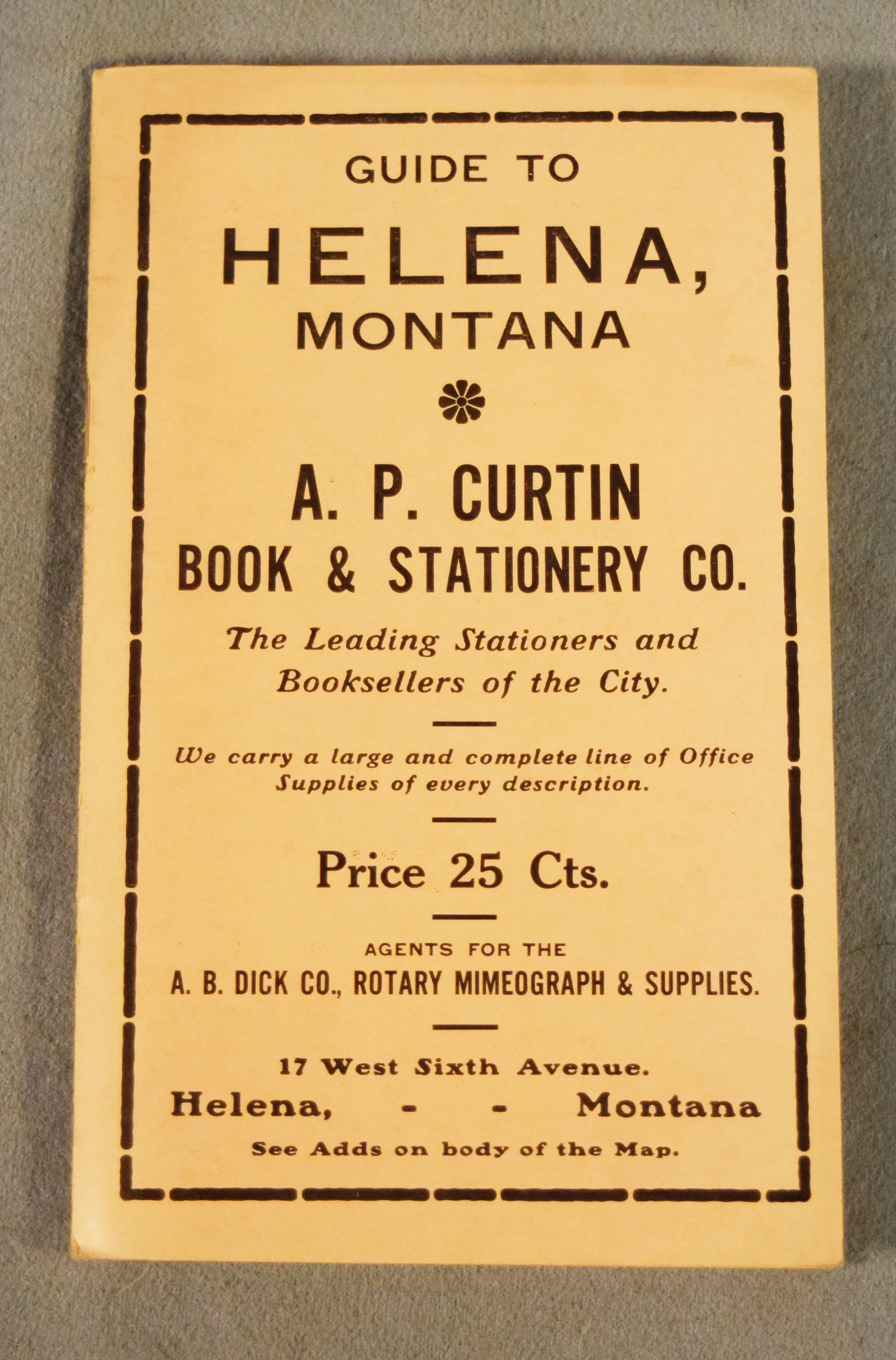 Guide to Helena MT printed by A.P. Curtin Book & Stationary Co., published by the Clason Map Co, Denver, CO, includes map of City of Helena, Montana