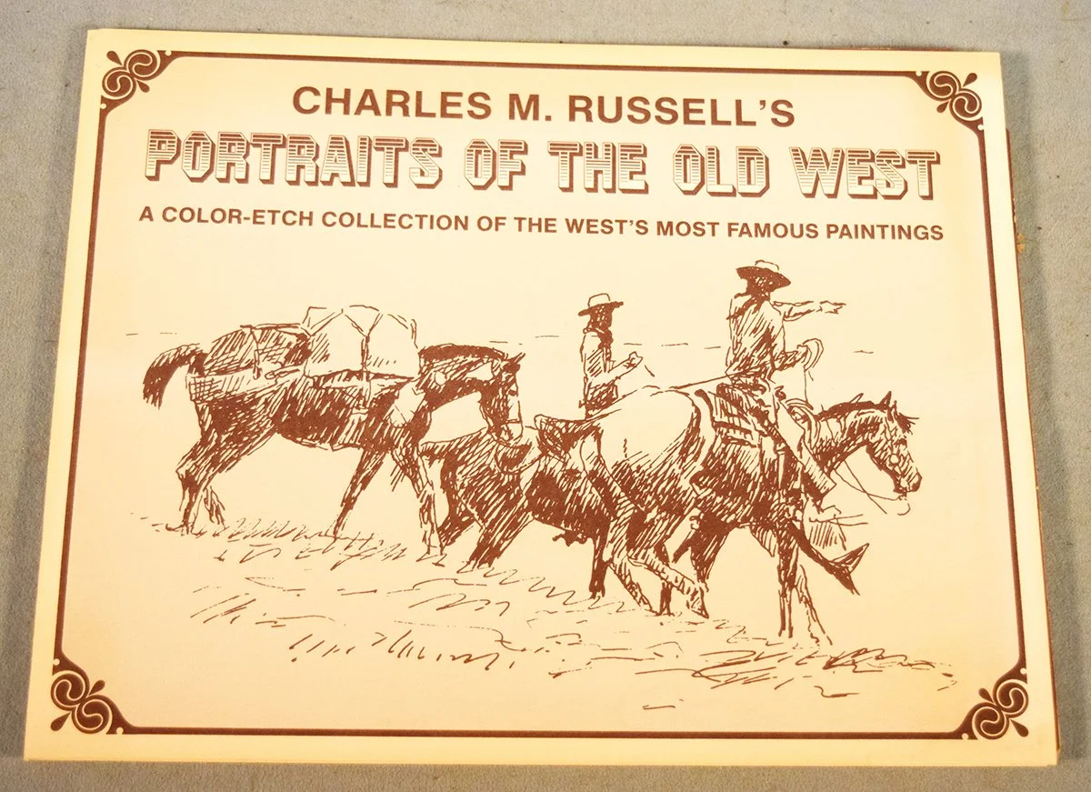 Charles M. Russell's Portraits of the Old West, A Color-Etch Collection of the West's Most Famous Paintings, published by Master Plumbers Supply, Billings, Montana
