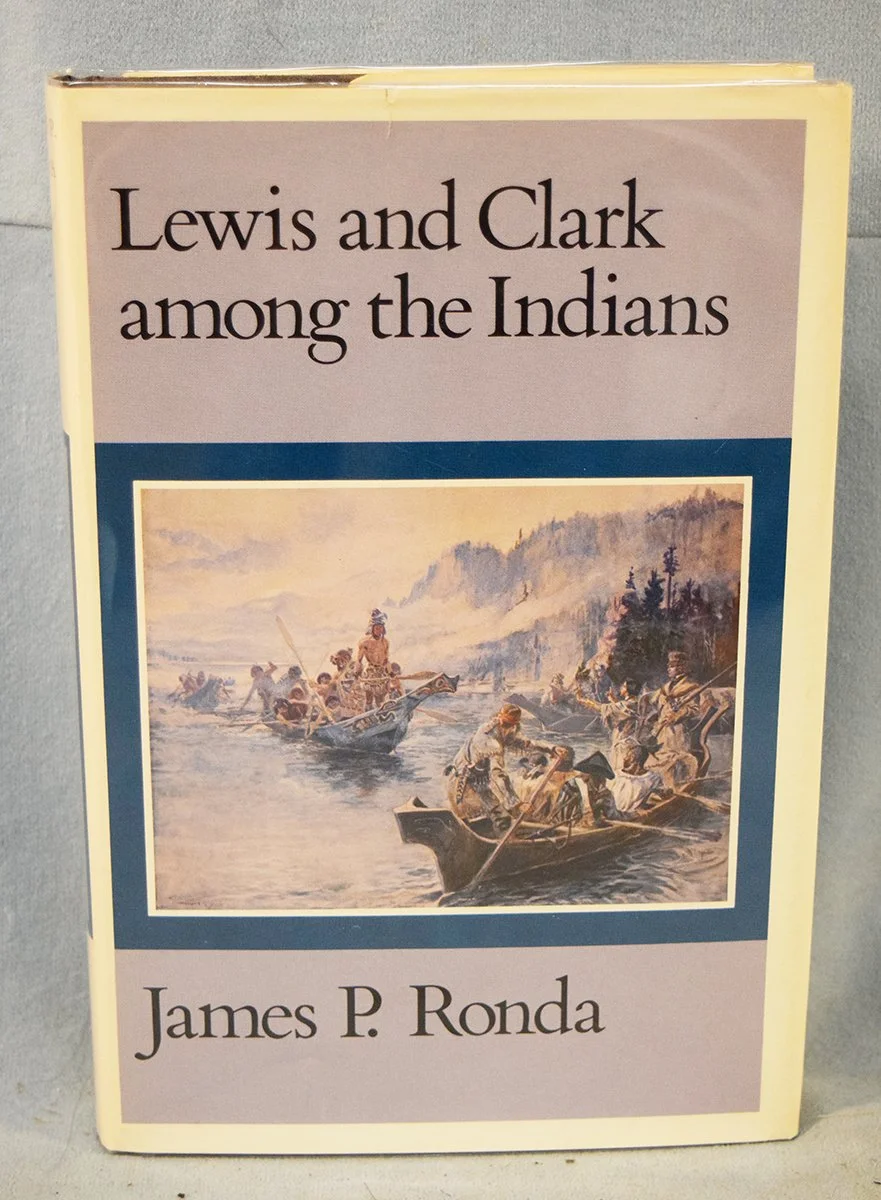 Ronda, James P., Lewis & Clark Among the Indians, ©1984, dj
