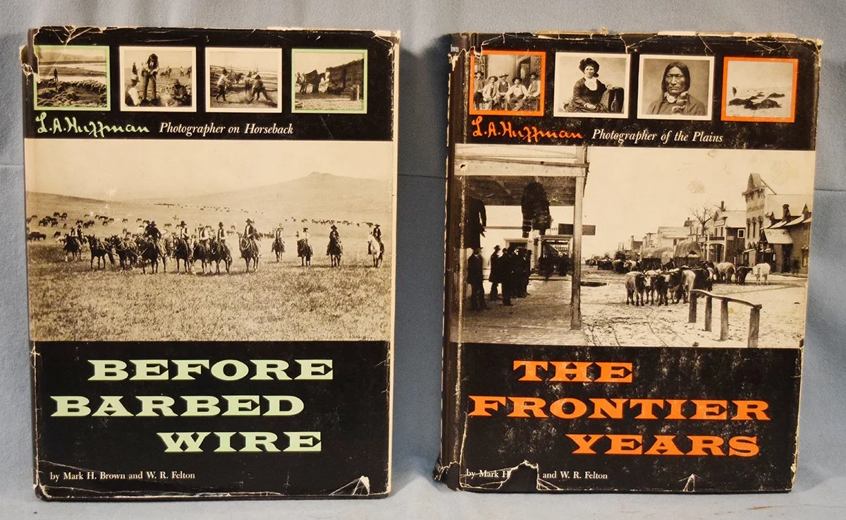 Brown, Mark H. & W. R. Felton, Before Barbed Wire - L. A. Huffman Photographer on Horseback, ©1956, dj & The Frontier Years - L. A. Huffman - Photographer of the Plains, ©1955, dj
