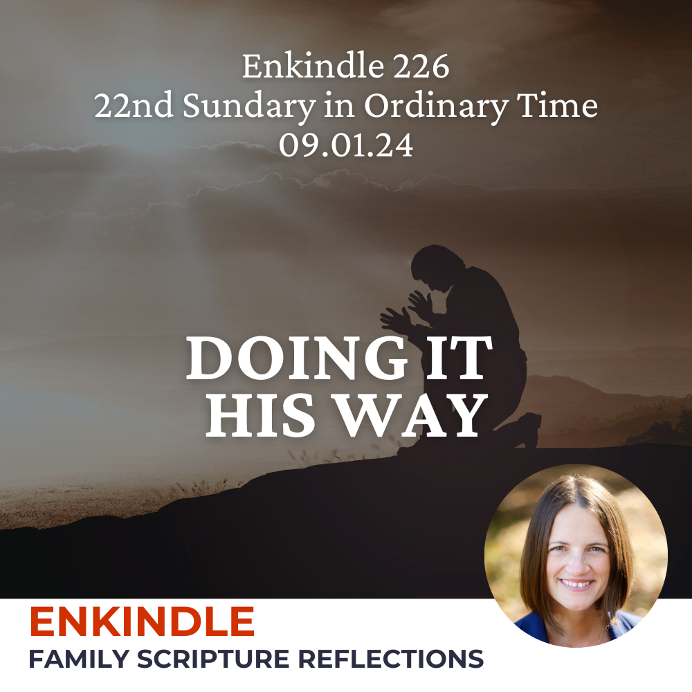 Enkindle 226 - 09.01.24 - Doing it His Way episode artwork