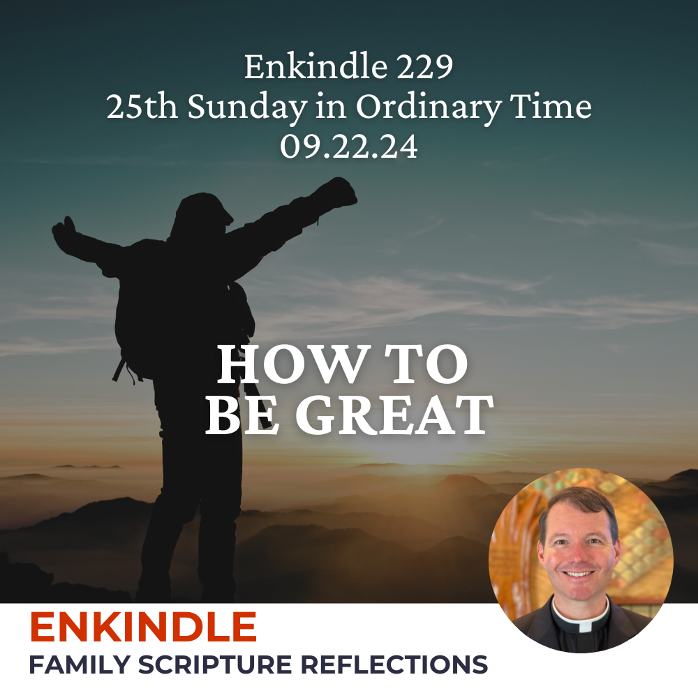 Enkindle 229 - 09.22.24 - How to be Great episode artwork
