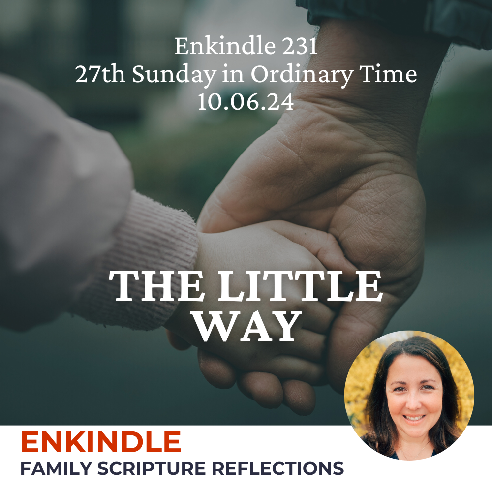 Enkindle 231 - 10.06.24 - The Little Way episode artwork
