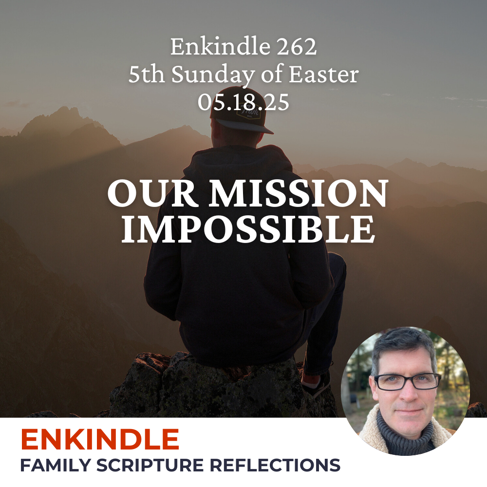 Enkindle 262 - 05.18.25 - Our Mission Impossible episode artwork