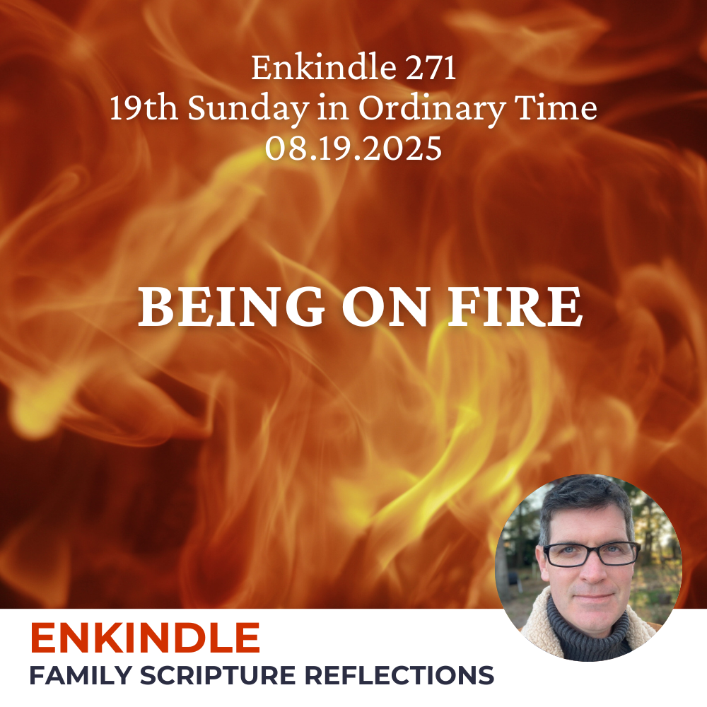 Enkindle 275 - 08.19.25 - Being on Fire episode artwork