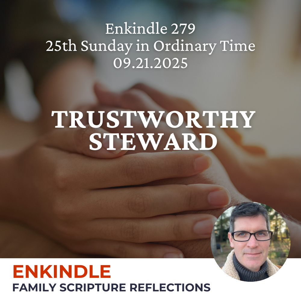Enkindle 279 - 09.21.25 - Trustworthy Steward episode artwork