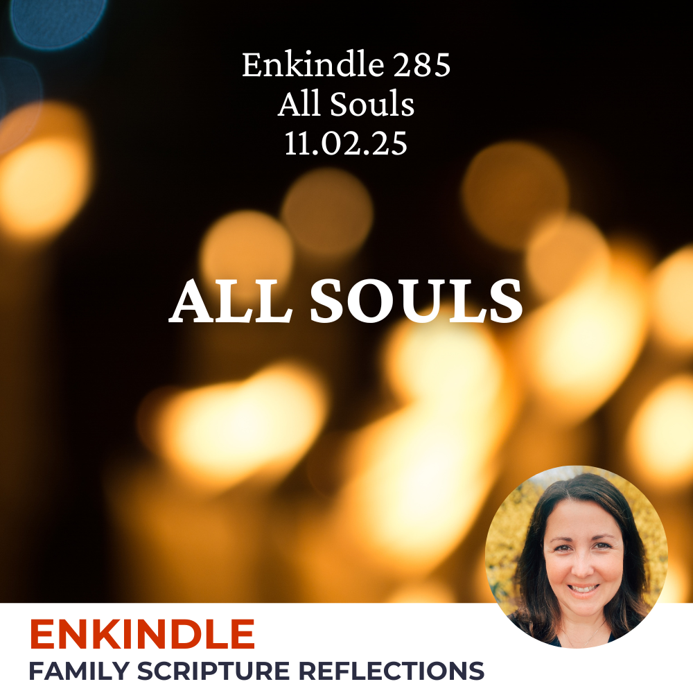 Enkindle 285 - 11.02.25 - All Souls episode artwork