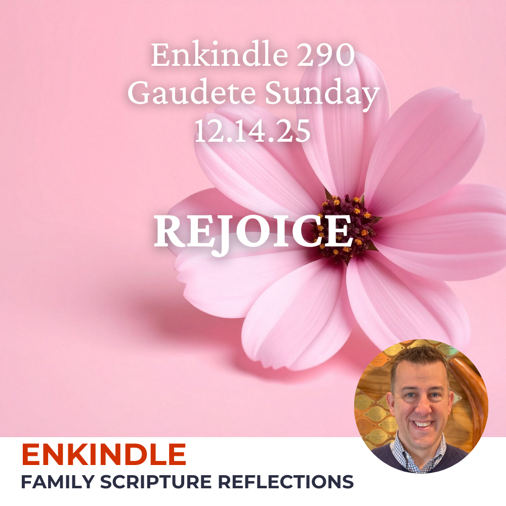 Enkindle 290 - 12.14.25 - Rejoice episode artwork