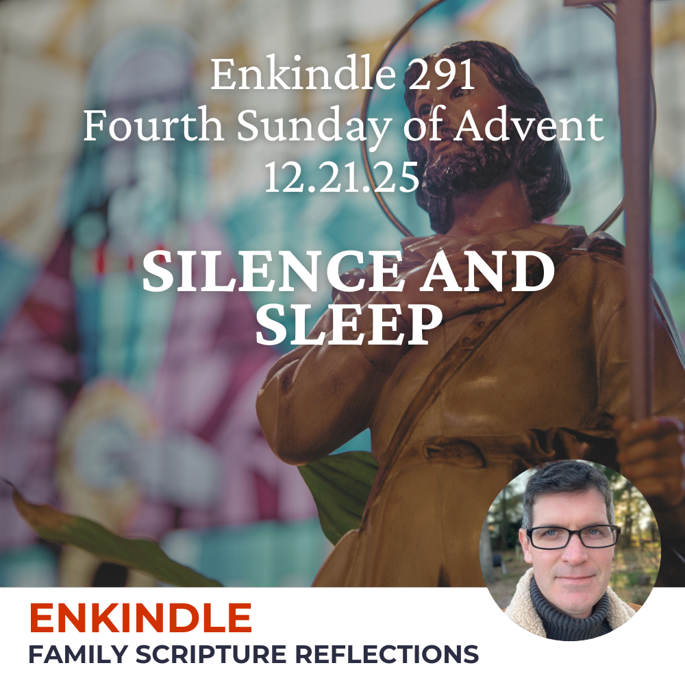 Enkindle 291 - 12.21.25 - Silence and Sleep episode artwork