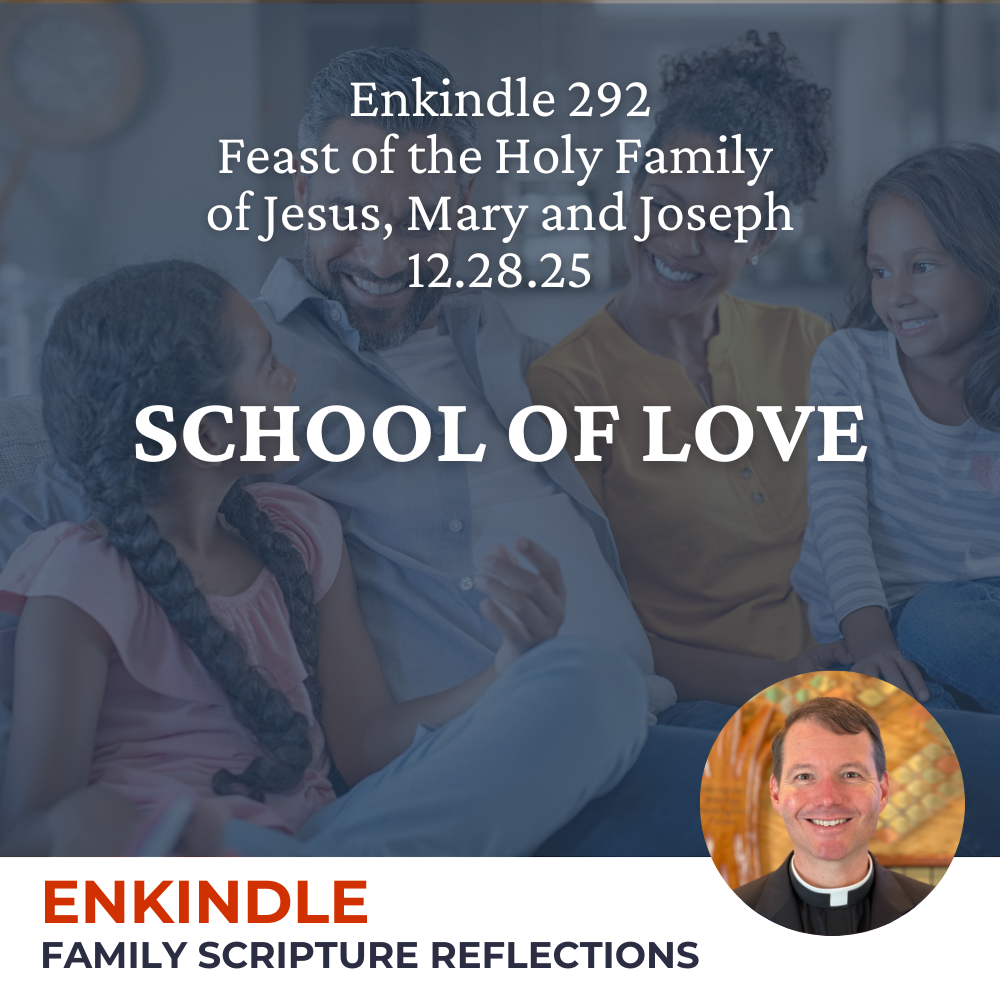Enkindle 292 - 12.28.25 - The School of Love episode artwork