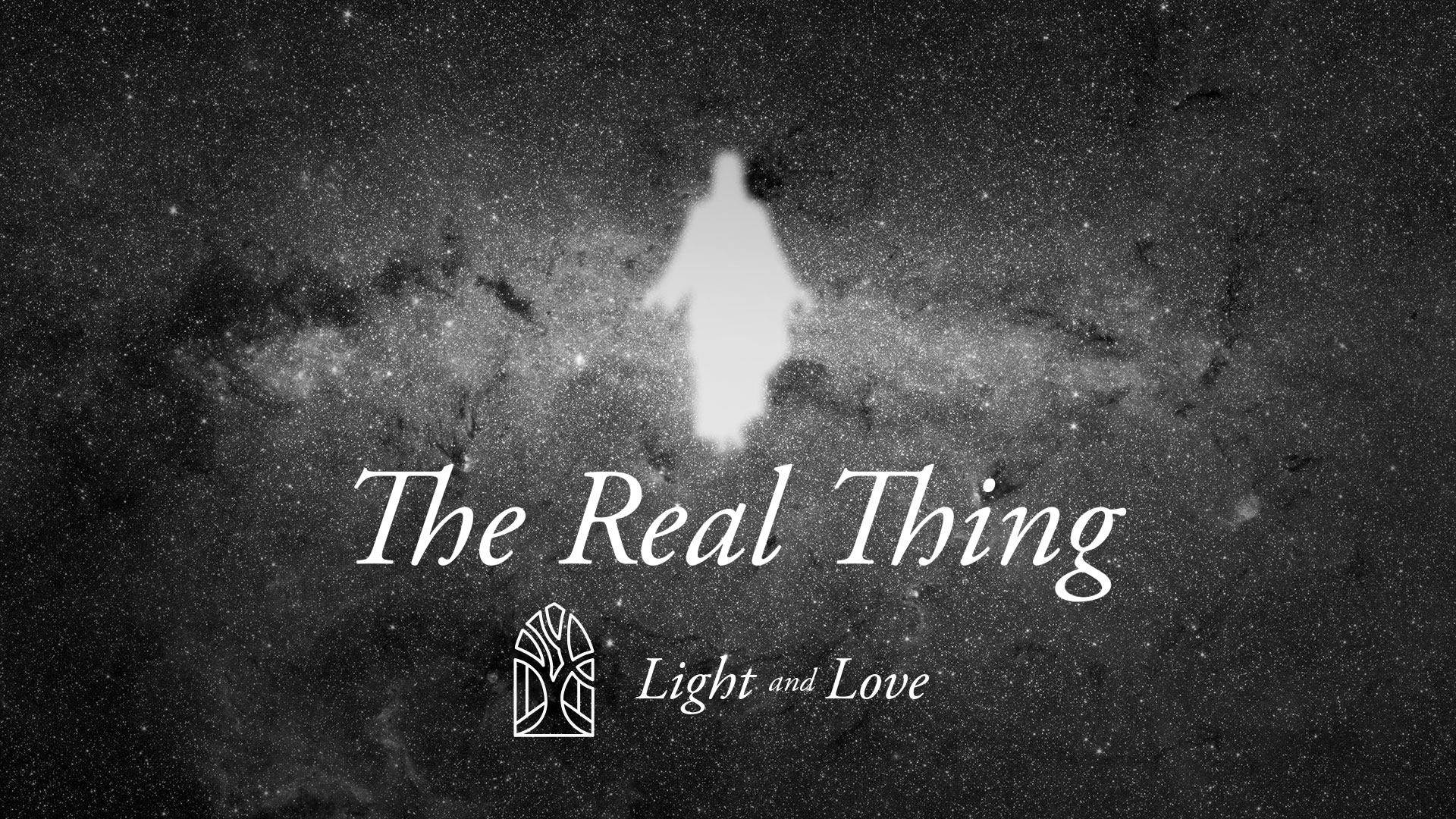 The Real Thing[c]1 John - Light & Love[/c][t]1 John 1:1-4[/t]