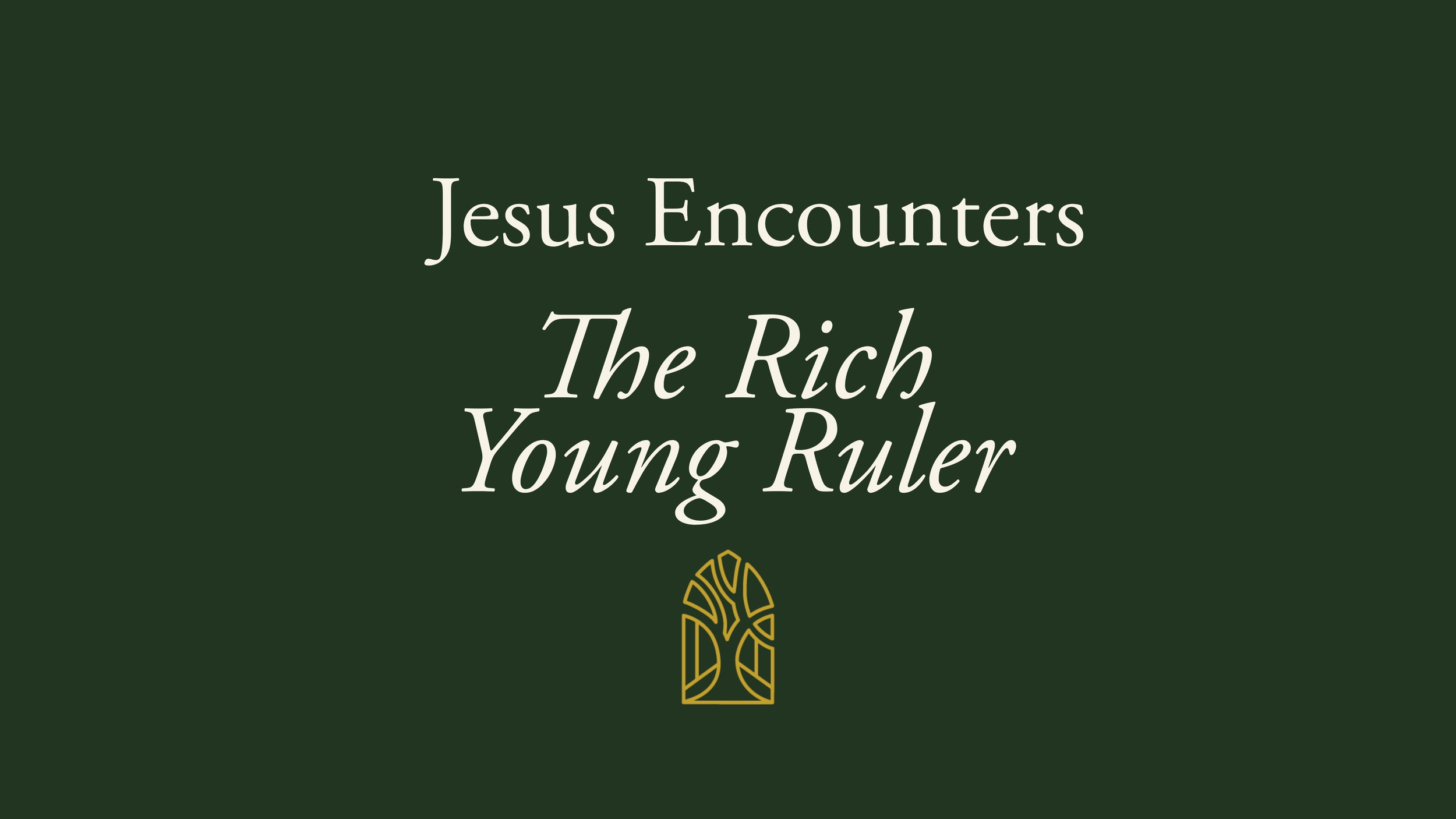 Jesus Encounters The Rich Young Ruler[c]On the Road to Jerusalem[/c][t]Luke 18:18-27[/t]