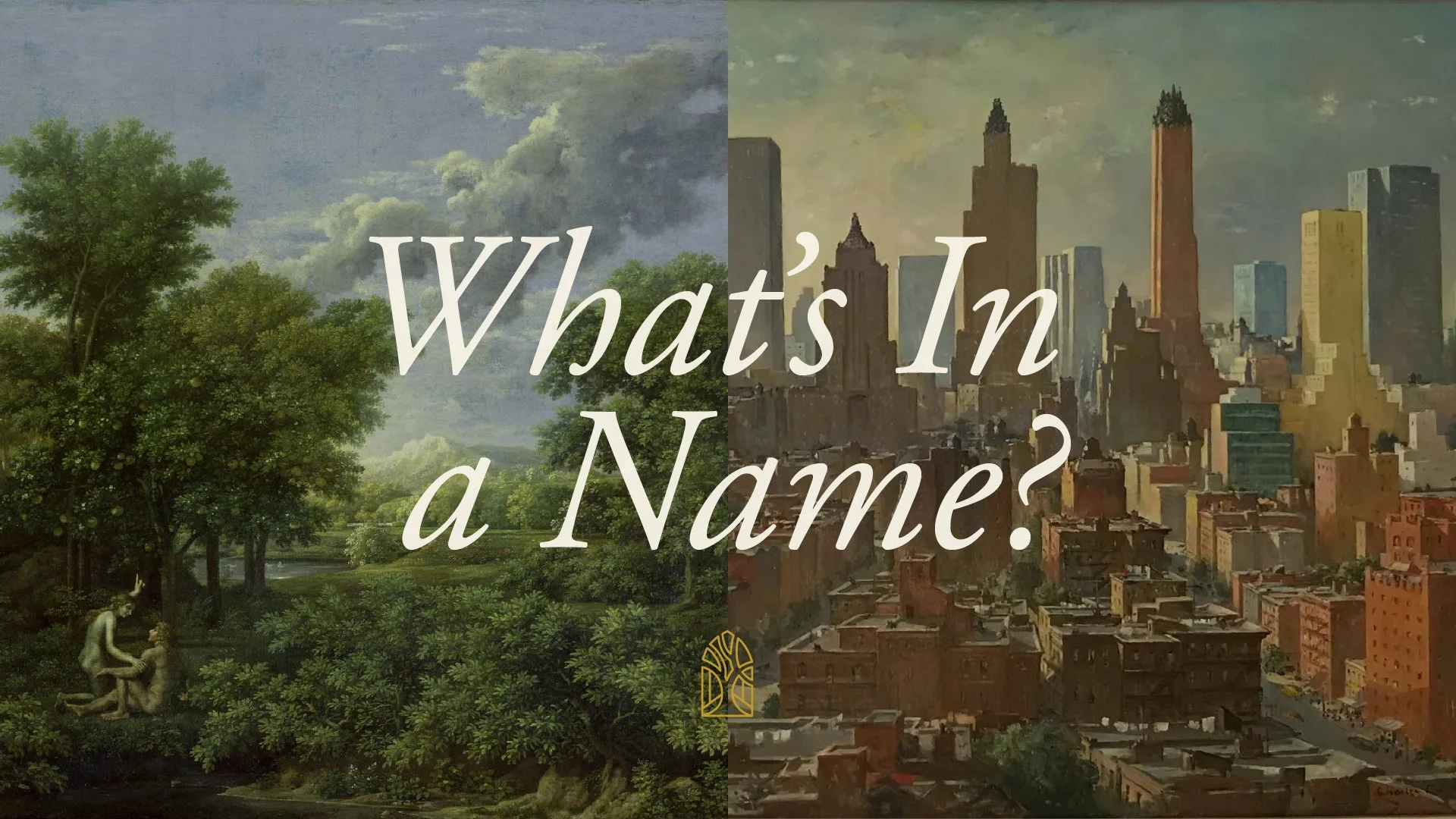 What's in a Name? [c]From the Garden to the Garden City[/c] [t]Grand Opening Service[/t]
