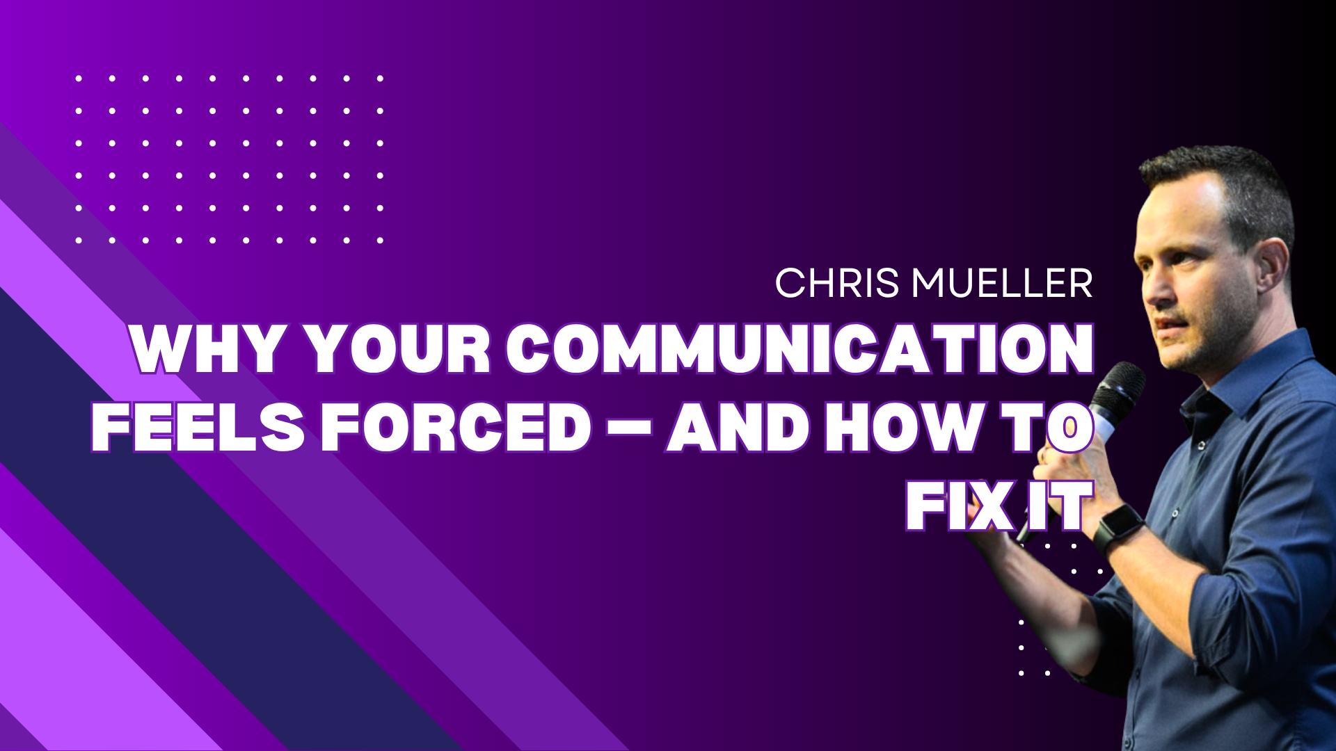 Why Your Communication Feels Forced — And How to Fix It