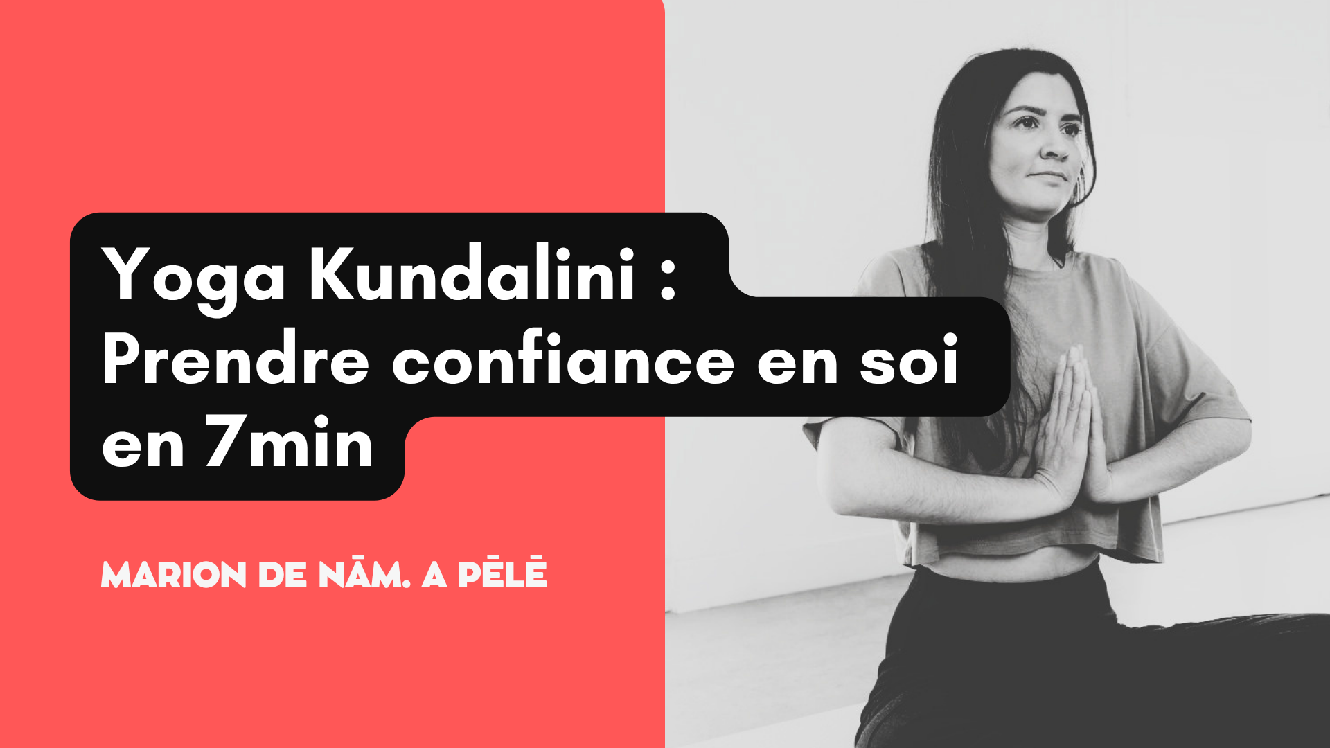 Yoga-Kundalini-Prendre-Confiance-En-Soi