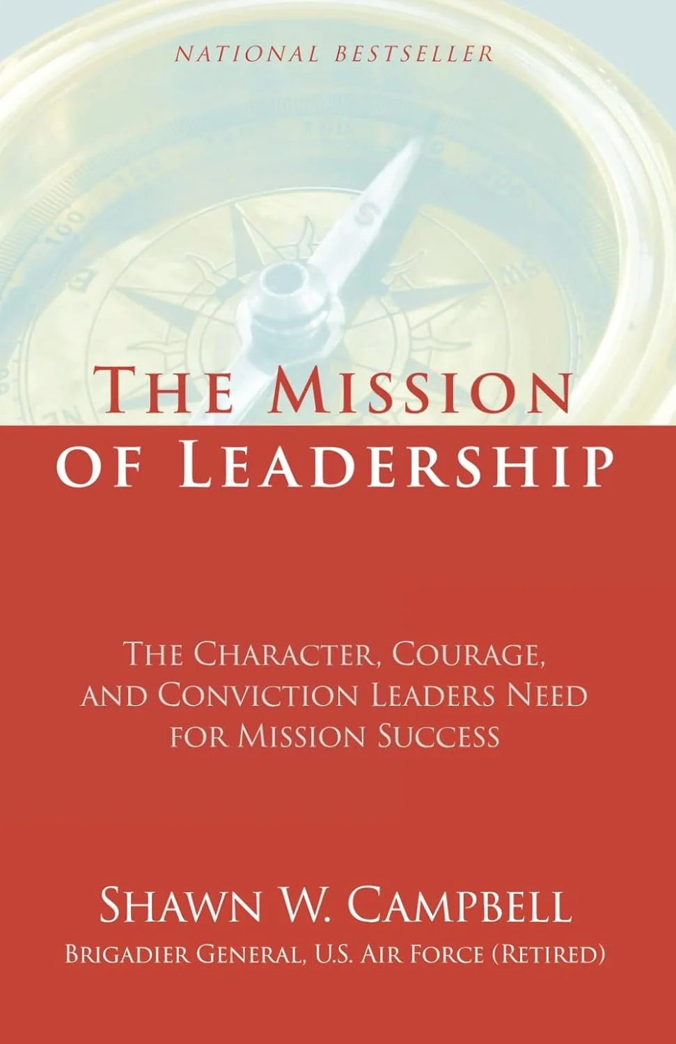 Book cover titled "The Mission of Leadership" by Shawn W. Campbell, featuring a compass with a visible needle pointing northeast, and a subtitle about character, courage, and conviction leaders need for success.