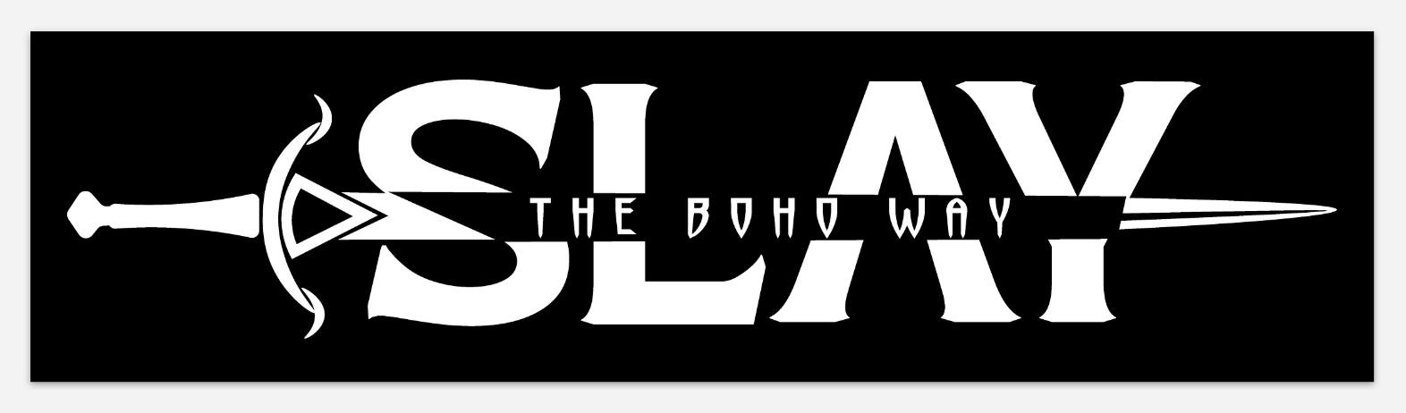 SLAY THE BOHO WAY Vinyl Sticker - 11.5" wide x 3" h Bumper Sticker