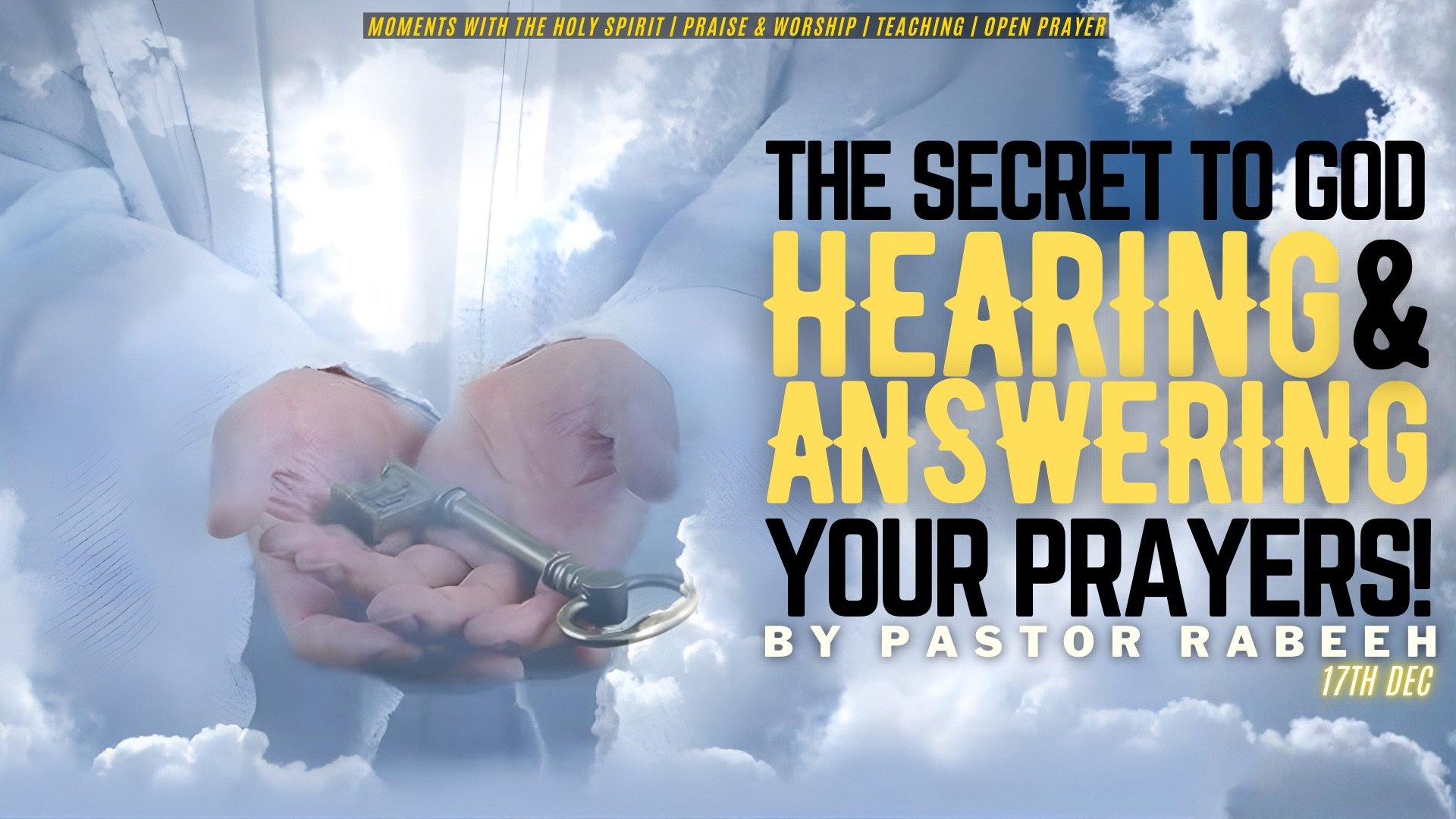 The Secret To God Hearing &amp; Answering Your Prayers