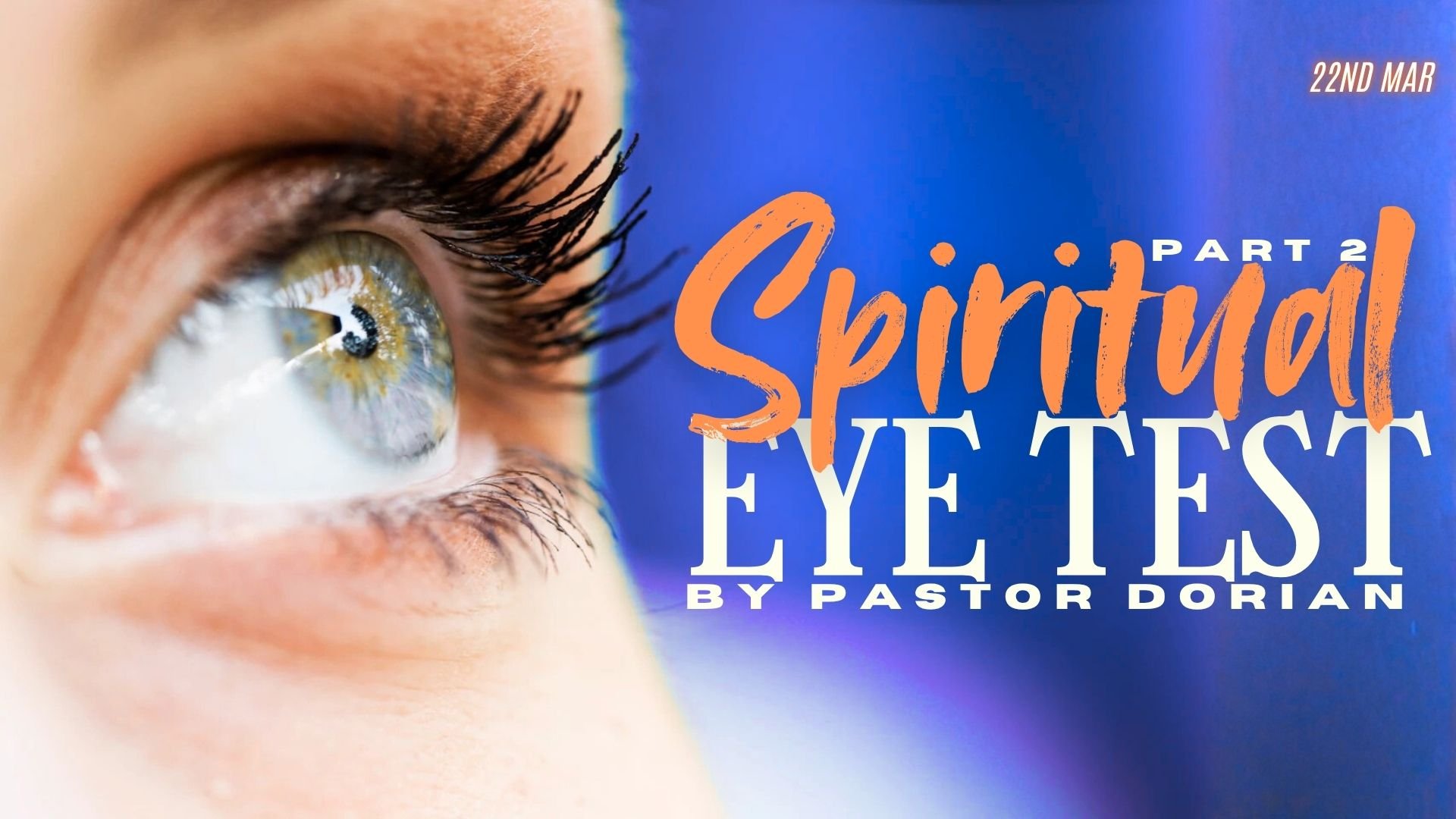 Spiritual Eye Test Pt.2