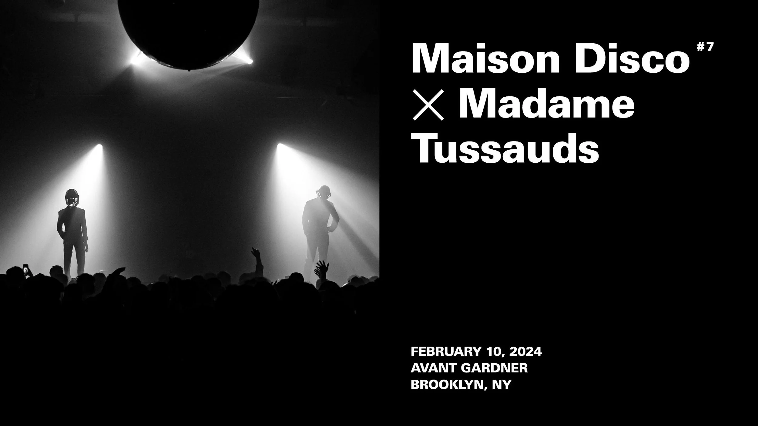 Maison Disco x Madame Tussauds — Daft Punk celebration, February 2024, Avant Gardner Brooklyn.