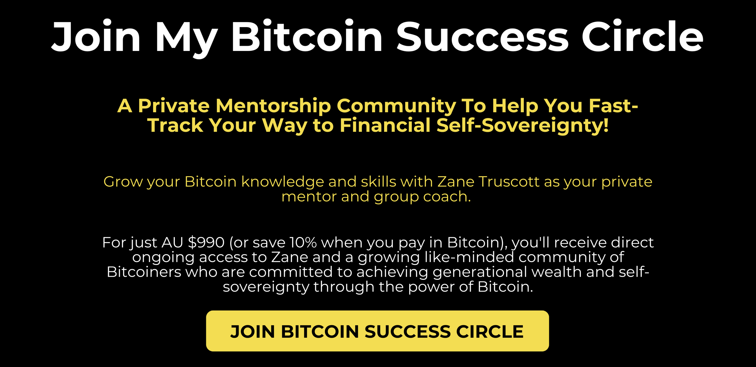 Bitcoin Success Circle — Zane Truscott | Bitcoin Education