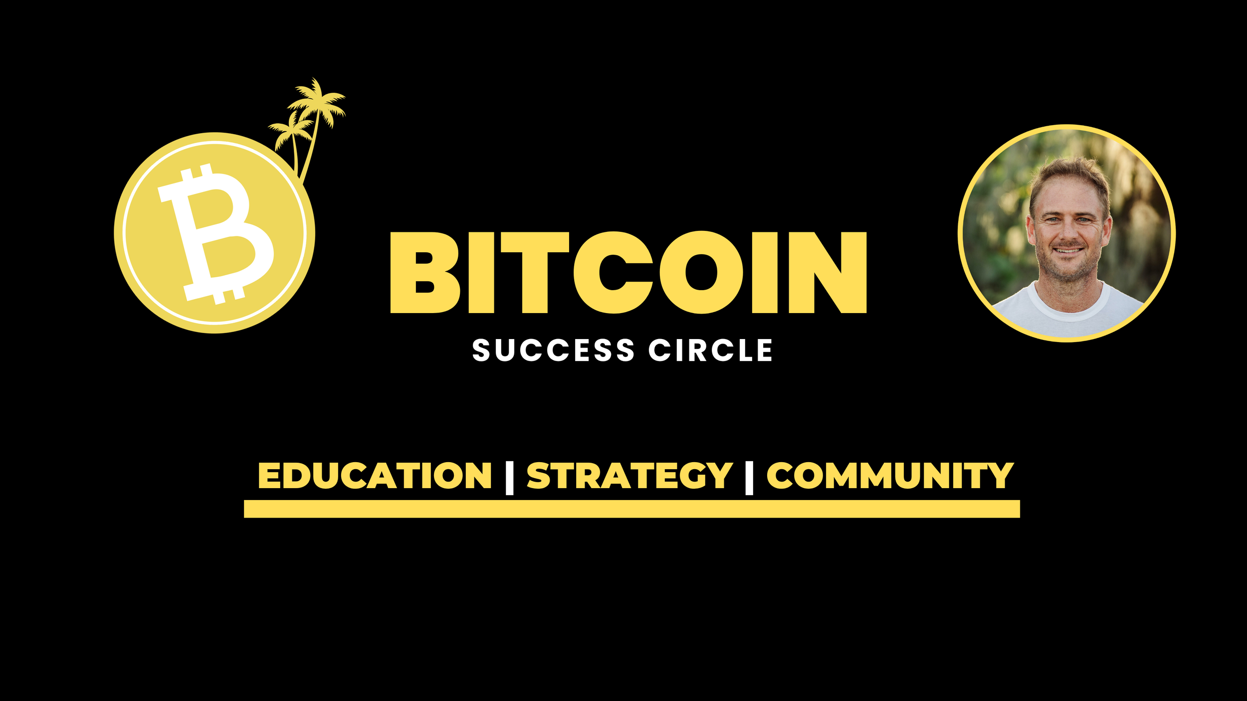 Bitcoin Success Circle — Zane Truscott | Bitcoin Education