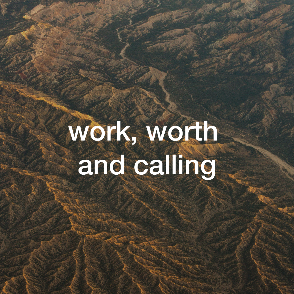 work, worth and calling.png