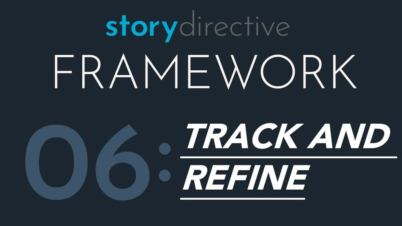 Story Directive Framework #6: Track and Refine